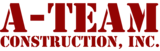 A-Team Construction Inc